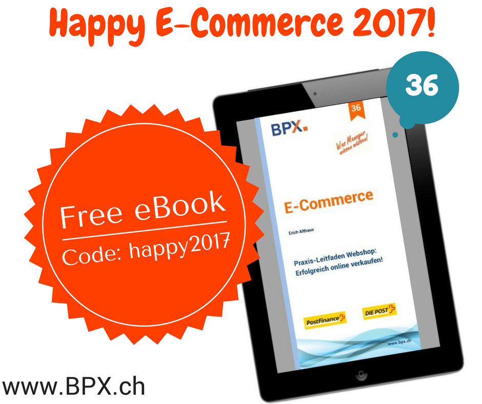 BPX Ecommerce Webshop Leitfaden, Checkliste von Erich Althaus, mit Postfinance und Postschweiz